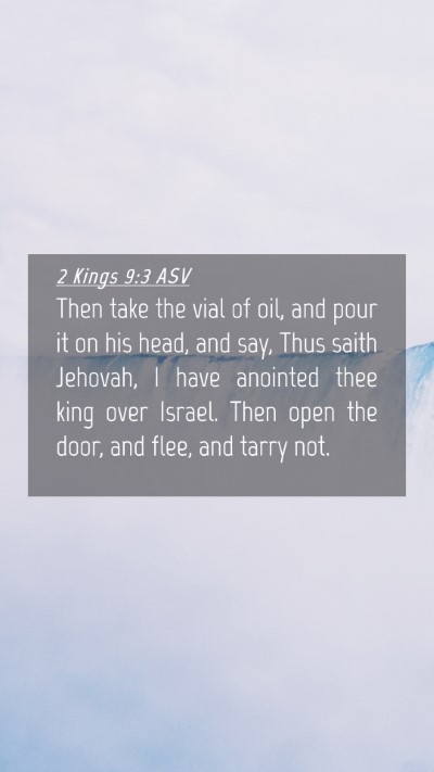 Picture 04 - 2 Kings 9:3 ASV Mobile Phone Wallpaper - Then take the vial of oil, and pour it on his - Mobile Bible Verse Wallpaper