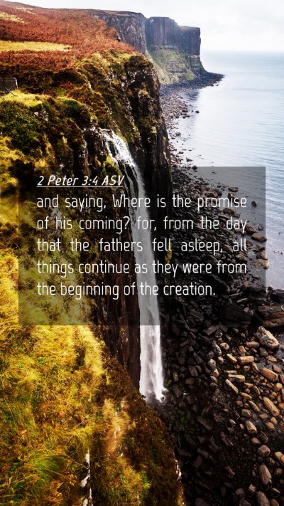 Picture 04 - 2 Peter 3:4 ASV Mobile Phone Wallpaper - and saying, Where is the promise of his coming? - Mobile Bible Verse Wallpaper