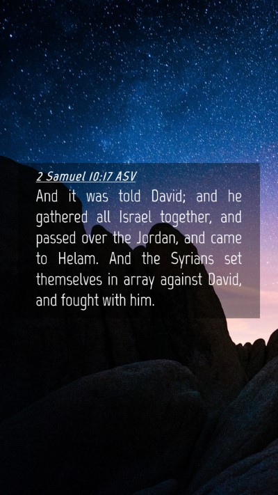 Picture 04 - 2 Samuel 10:17 ASV Mobile Phone Wallpaper - And it was told David; and he gathered all Israel - Mobile Bible Verse Wallpaper