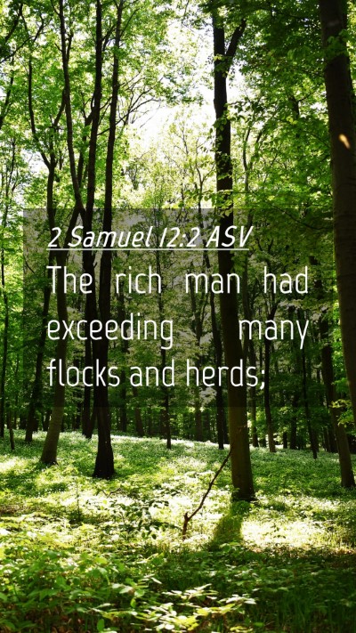 Picture 04 - 2 Samuel 12:2 ASV Mobile Phone Wallpaper - The rich man had exceeding many flocks and - Mobile Bible Verse Wallpaper