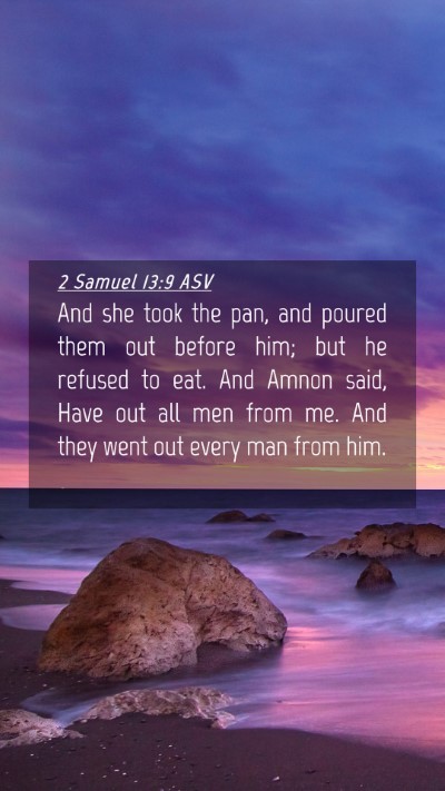 Picture 04 - 2 Samuel 13:9 ASV Mobile Phone Wallpaper - And she took the pan, and poured them out before - Mobile Bible Verse Wallpaper