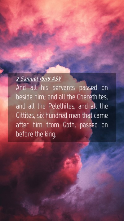 Picture 04 - 2 Samuel 15:18 ASV Mobile Phone Wallpaper - And all his servants passed on beside him; and - Mobile Bible Verse Wallpaper