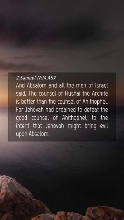 Picture 04 - 2 Samuel 17:14 ASV Mobile Phone Wallpaper - And Absalom and all the men of Israel said, The - Mobile Bible Verse Wallpaper