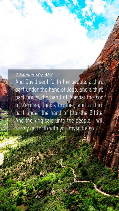 Picture 04 - 2 Samuel 18:2 ASV Mobile Phone Wallpaper - And David sent forth the people, a third part - Mobile Bible Verse Wallpaper