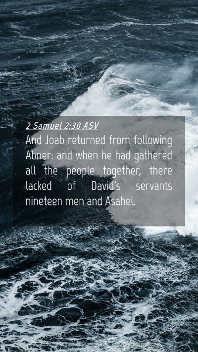 Picture 04 - 2 Samuel 2:30 ASV Mobile Phone Wallpaper - And Joab returned from following Abner: and when - Mobile Bible Verse Wallpaper