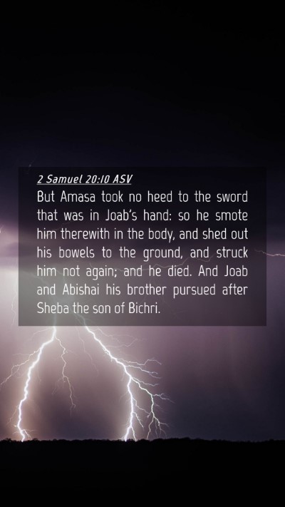 Picture 04 - 2 Samuel 20:10 ASV Mobile Phone Wallpaper - But Amasa took no heed to the sword that was in - Mobile Bible Verse Wallpaper