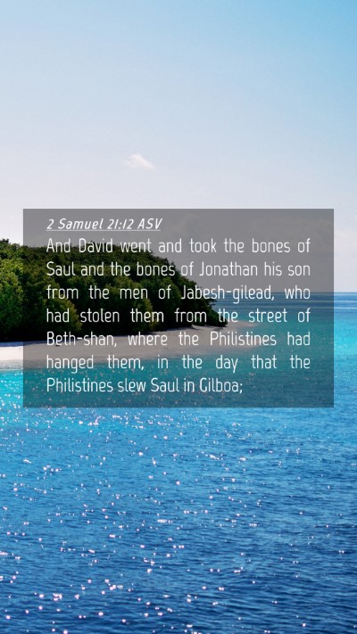 Picture 04 - 2 Samuel 21:12 ASV Mobile Phone Wallpaper - And David went and took the bones of Saul and the - Mobile Bible Verse Wallpaper