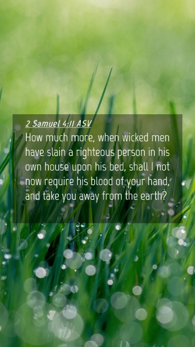 Picture 04 - 2 Samuel 4:11 ASV Mobile Phone Wallpaper - How much more, when wicked men have slain a - Mobile Bible Verse Wallpaper