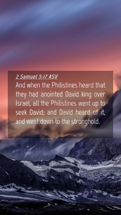 Picture 04 - 2 Samuel 5:17 ASV Mobile Phone Wallpaper - And when the Philistines heard that they had - Mobile Bible Verse Wallpaper
