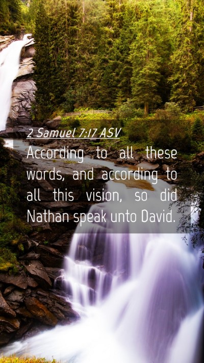 Picture 04 - 2 Samuel 7:17 ASV Mobile Phone Wallpaper - According to all these words, and according to - Mobile Bible Verse Wallpaper