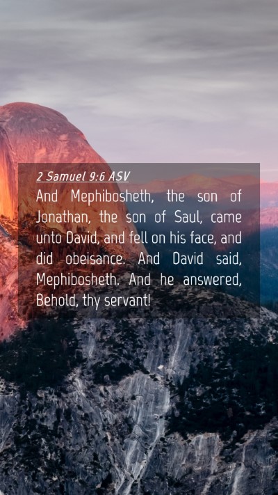 Picture 04 - 2 Samuel 9:6 ASV Mobile Phone Wallpaper - And Mephibosheth, the son of Jonathan, the son of - Mobile Bible Verse Wallpaper