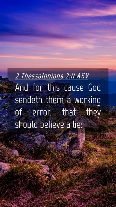 Picture 04 - 2 Thessalonians 2:11 ASV Mobile Phone Wallpaper - And for this cause God sendeth them a working of - Mobile Bible Verse Wallpaper