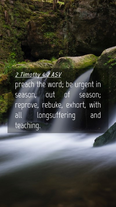 Picture 04 - 2 Timothy 4:2 ASV Mobile Phone Wallpaper - preach the word; be urgent in season, out of - Mobile Bible Verse Wallpaper