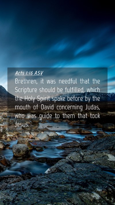 Picture 04 - Acts 1:16 ASV Mobile Phone Wallpaper - Brethren, it was needful that the Scripture - Mobile Bible Verse Wallpaper