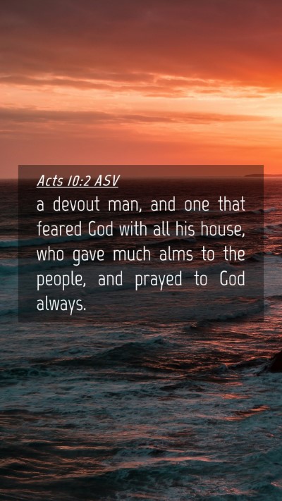 Picture 04 - Acts 10:2 ASV Mobile Phone Wallpaper - a devout man, and one that feared God with all - Mobile Bible Verse Wallpaper