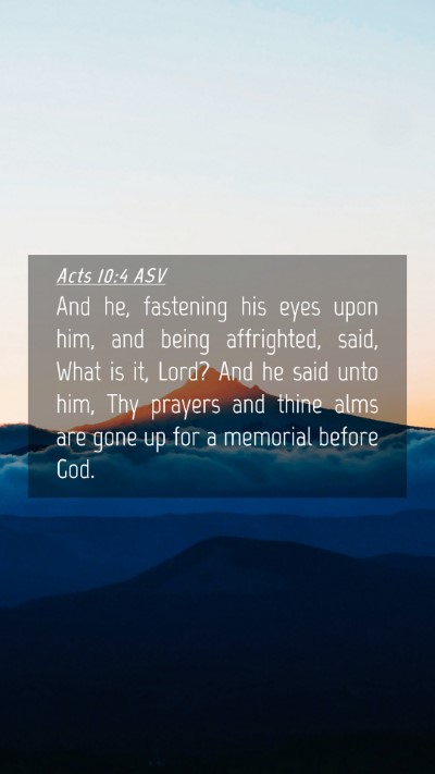 Picture 04 - Acts 10:4 ASV Mobile Phone Wallpaper - And he, fastening his eyes upon him, and being - Mobile Bible Verse Wallpaper