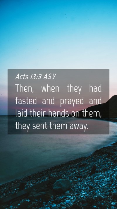 Picture 04 - Acts 13:3 ASV Mobile Phone Wallpaper - Then, when they had fasted and prayed and laid - Mobile Bible Verse Wallpaper