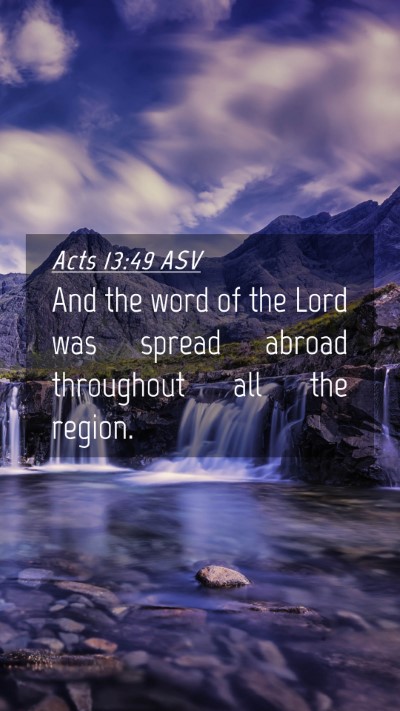 Picture 04 - Acts 13:49 ASV Mobile Phone Wallpaper - And the word of the Lord was spread abroad - Mobile Bible Verse Wallpaper