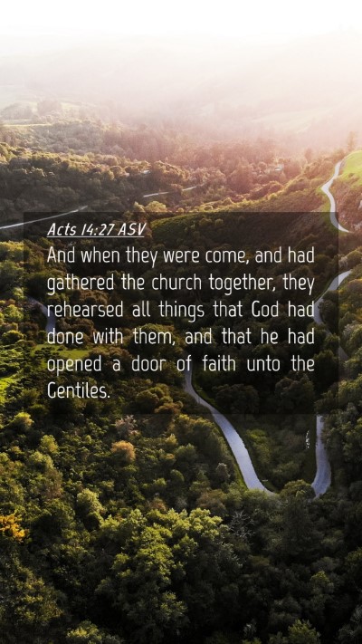 Picture 04 - Acts 14:27 ASV Mobile Phone Wallpaper - And when they were come, and had gathered the - Mobile Bible Verse Wallpaper
