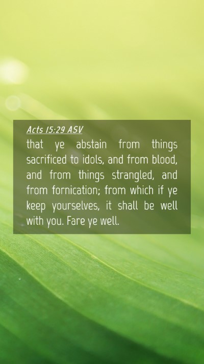 Picture 04 - Acts 15:29 ASV Mobile Phone Wallpaper - that ye abstain from things sacrificed to idols, - Mobile Bible Verse Wallpaper