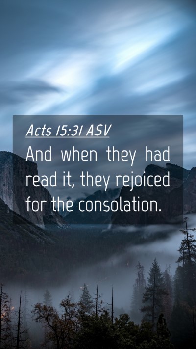 Picture 04 - Acts 15:31 ASV Mobile Phone Wallpaper - And when they had read it, they rejoiced for the - Mobile Bible Verse Wallpaper