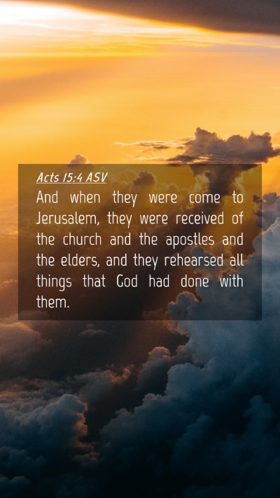 Picture 04 - Acts 15:4 ASV Mobile Phone Wallpaper - And when they were come to Jerusalem, they were - Mobile Bible Verse Wallpaper