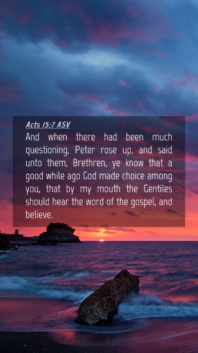 Picture 04 - Acts 15:7 ASV Mobile Phone Wallpaper - And when there had been much questioning, Peter - Mobile Bible Verse Wallpaper