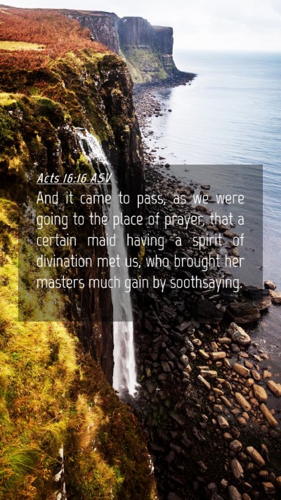 Picture 04 - Acts 16:16 ASV Mobile Phone Wallpaper - And it came to pass, as we were going to the - Mobile Bible Verse Wallpaper