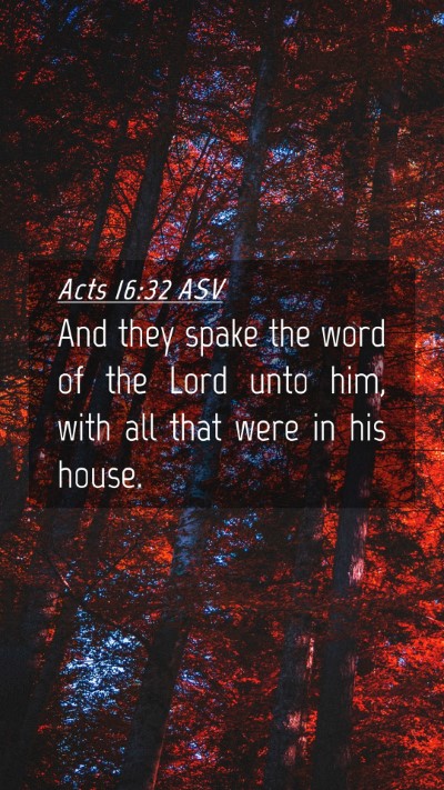 Picture 04 - Acts 16:32 ASV Mobile Phone Wallpaper - And they spake the word of the Lord unto him, - Mobile Bible Verse Wallpaper