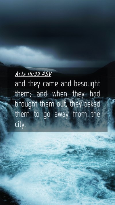 Picture 04 - Acts 16:39 ASV Mobile Phone Wallpaper - and they came and besought them; and when they - Mobile Bible Verse Wallpaper