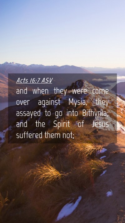 Picture 04 - Acts 16:7 ASV Mobile Phone Wallpaper - and when they were come over against Mysia, they - Mobile Bible Verse Wallpaper