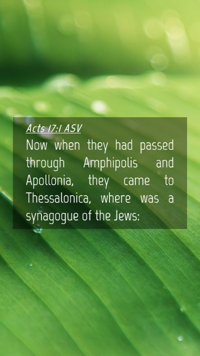 Picture 04 - Acts 17:1 ASV Mobile Phone Wallpaper - Now when they had passed through Amphipolis and - Mobile Bible Verse Wallpaper