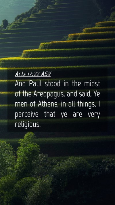 Picture 04 - Acts 17:22 ASV Mobile Phone Wallpaper - And Paul stood in the midst of the Areopagus, and - Mobile Bible Verse Wallpaper