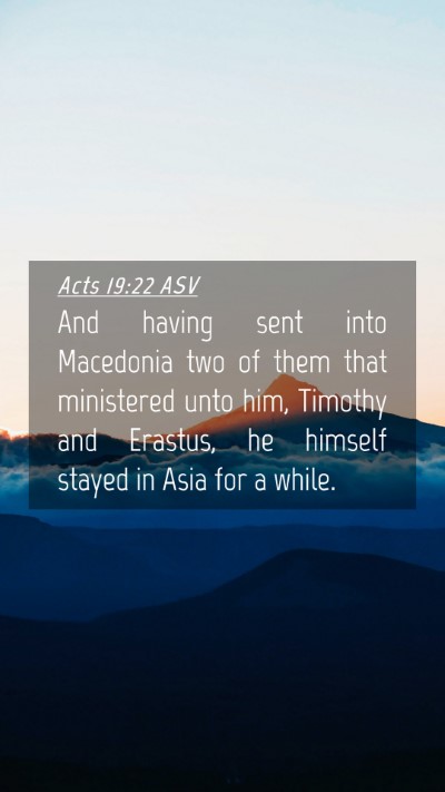 Picture 04 - Acts 19:22 ASV Mobile Phone Wallpaper - And having sent into Macedonia two of them that - Mobile Bible Verse Wallpaper