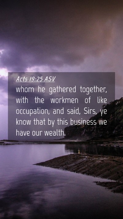 Picture 04 - Acts 19:25 ASV Mobile Phone Wallpaper - whom he gathered together, with the workmen of - Mobile Bible Verse Wallpaper