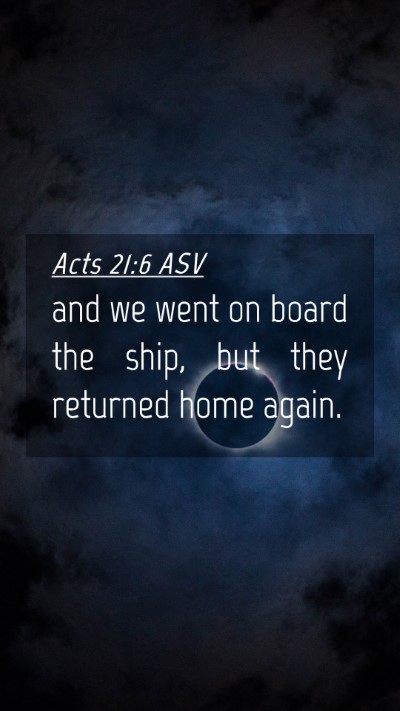 Picture 04 - Acts 21:6 ASV Mobile Phone Wallpaper - and we went on board the ship, but they returned - Mobile Bible Verse Wallpaper