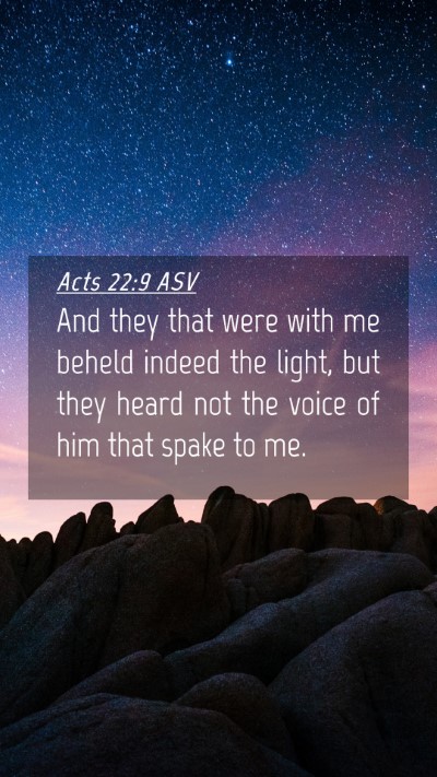 Picture 04 - Acts 22:9 ASV Mobile Phone Wallpaper - And they that were with me beheld indeed the - Mobile Bible Verse Wallpaper