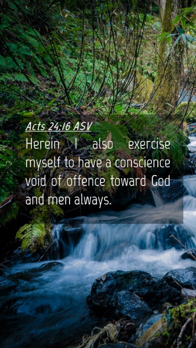 Picture 04 - Acts 24:16 ASV Mobile Phone Wallpaper - Herein I also exercise myself to have a - Mobile Bible Verse Wallpaper