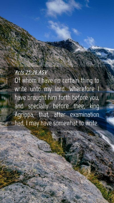 Picture 04 - Acts 25:26 ASV Mobile Phone Wallpaper - Of whom I have no certain thing to write unto my - Mobile Bible Verse Wallpaper