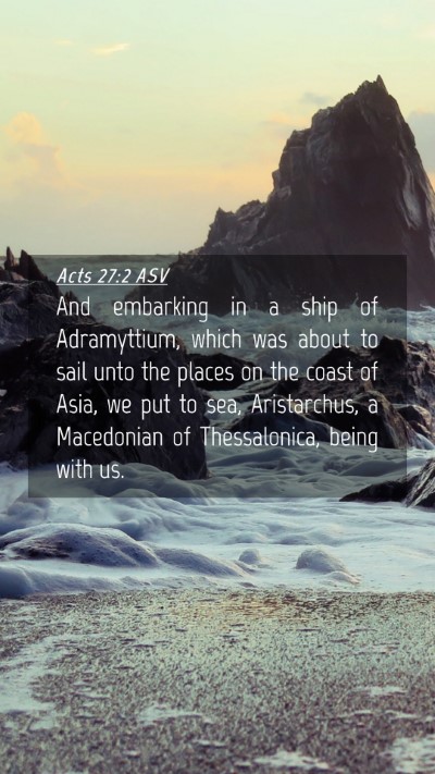 Picture 04 - Acts 27:2 ASV Mobile Phone Wallpaper - And embarking in a ship of Adramyttium, which was - Mobile Bible Verse Wallpaper