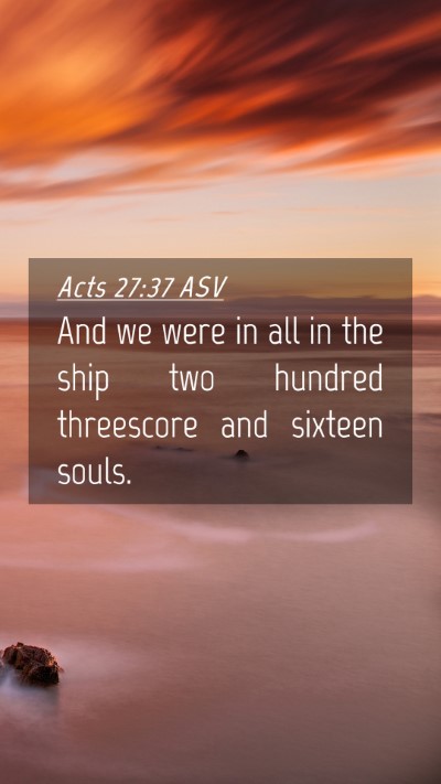 Picture 04 - Acts 27:37 ASV Mobile Phone Wallpaper - And we were in all in the ship two hundred - Mobile Bible Verse Wallpaper