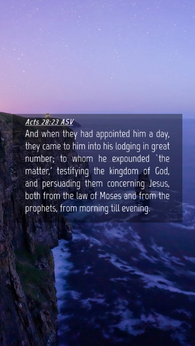 Picture 04 - Acts 28:23 ASV Mobile Phone Wallpaper - And when they had appointed him a day, they came - Mobile Bible Verse Wallpaper