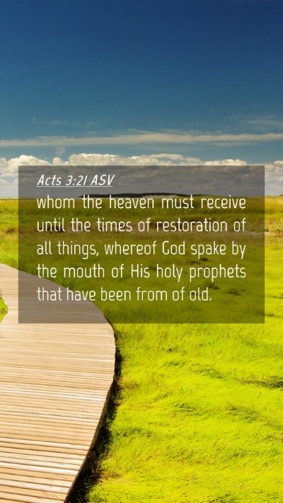 Picture 04 - Acts 3:21 ASV Mobile Phone Wallpaper - whom the heaven must receive until the times of - Mobile Bible Verse Wallpaper