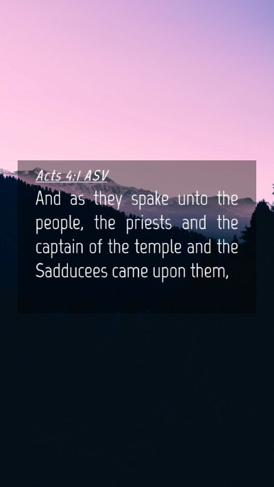 Picture 04 - Acts 4:1 ASV Mobile Phone Wallpaper - And as they spake unto the people, the priests - Mobile Bible Verse Wallpaper