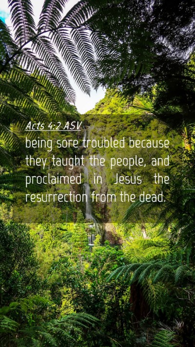 Picture 04 - Acts 4:2 ASV Mobile Phone Wallpaper - being sore troubled because they taught the - Mobile Bible Verse Wallpaper
