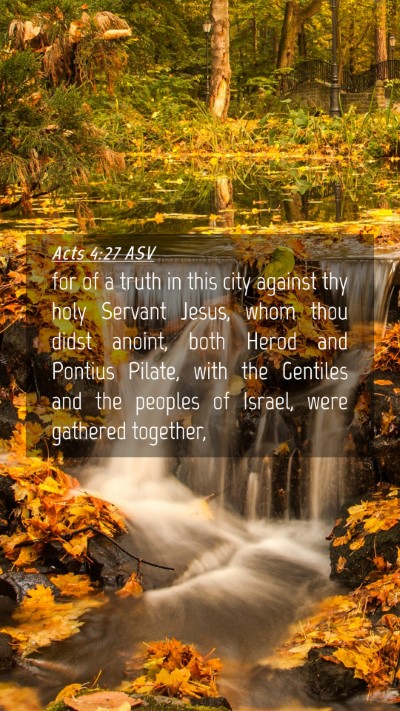 Picture 04 - Acts 4:27 ASV Mobile Phone Wallpaper - for of a truth in this city against thy holy - Mobile Bible Verse Wallpaper