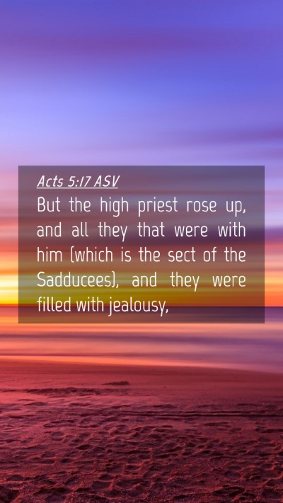Picture 04 - Acts 5:17 ASV Mobile Phone Wallpaper - But the high priest rose up, and all they that - Mobile Bible Verse Wallpaper