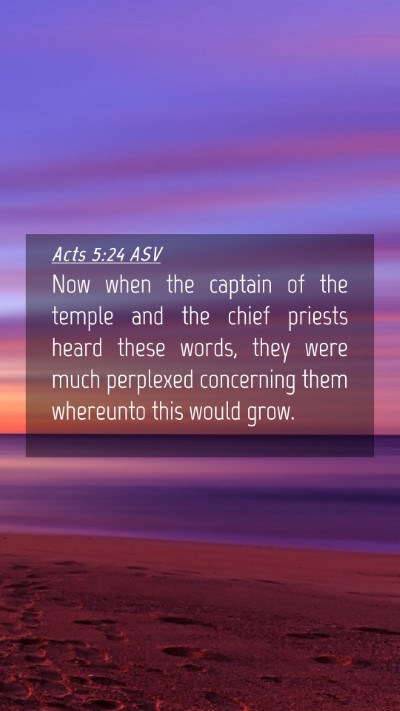 Picture 04 - Acts 5:24 ASV Mobile Phone Wallpaper - Now when the captain of the temple and the chief - Mobile Bible Verse Wallpaper