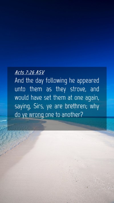 Picture 04 - Acts 7:26 ASV Mobile Phone Wallpaper - And the day following he appeared unto them as - Mobile Bible Verse Wallpaper