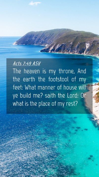 Picture 04 - Acts 7:49 ASV Mobile Phone Wallpaper - The heaven is my throne, And the earth the - Mobile Bible Verse Wallpaper